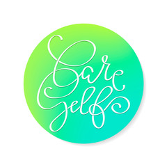 Self Care lettering, Motivational Words Quotes Concept.