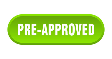 pre-approved button. pre-approved rounded green sign. pre-approved