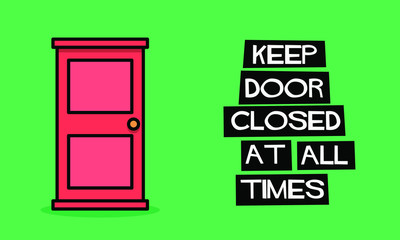 Keep Door Closed At All Times Sign