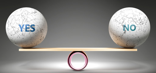 Yes and no in balance - pictured as balanced balls on scale that symbolize harmony and equity between Yes and no that is good and beneficial., 3d illustration
