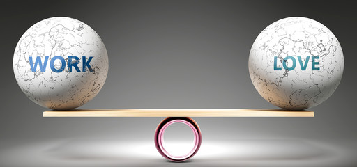 Work and love in balance - pictured as balanced balls on scale that symbolize harmony and equity between Work and love that is good and beneficial., 3d illustration