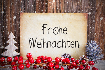 Fototapeta na wymiar Paper With German Text Frohe Weihnachten Means Merry Christmas. Christmas Decoration And Wooden Background With Snow