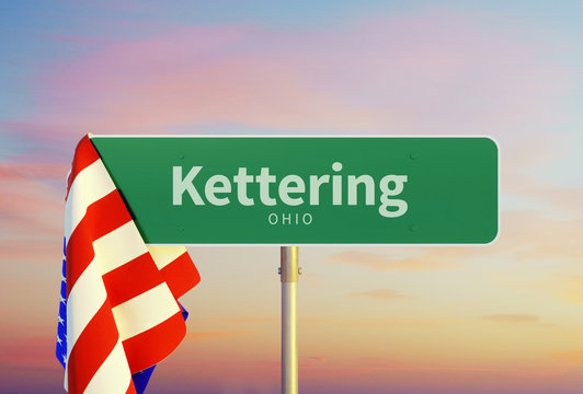 Kettering &ndash; Ohio. Road or Town Sign. Flag of the united states. Sunset oder Sunrise Sky. 3d rendering