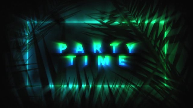 Neon light frame with party time text appearing behind tropical palm tree leaves. Vibrant trendy neon light render animation for festive background design
