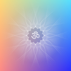 Divinely symbol Om and lotus; Bright modern gradient background; Spiritual sacred geometry, mandala in trance psychedelic style; Vector illustration. - obrazy, fototapety, plakaty