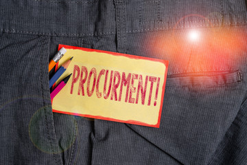 Conceptual hand writing showing Procurment. Concept meaning action of acquiring military equipment and supplies Writing equipment and yellow notepaper in pocket of trousers