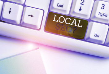 Word writing text Local Seoquestion. Business photo showcasing incredibly effective way to market...