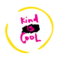 Kind is Cool slogan for t-shirt, poster, greeting card. Vector typography design
