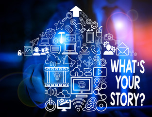 Text sign showing What S Is Your Storyquestion. Business photo text analysisner of asking...