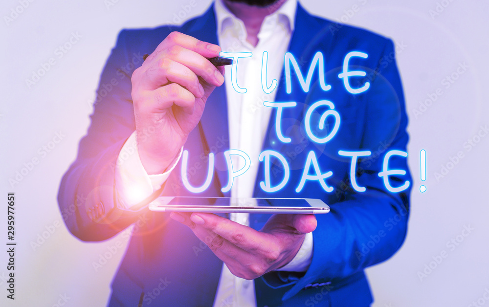 Poster handwriting text writing time to update. conceptual photo this is right moment to make something mor