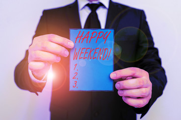 Handwriting text writing Happy Weekend. Conceptual photo something nice has happened or they feel satisfied with life