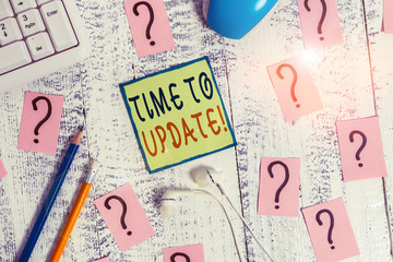 Text sign showing Time To Update. Business photo showcasing act updating something someone or...