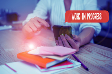 Word writing text Work In Progress. Business photo showcasing unfinished project that still added...