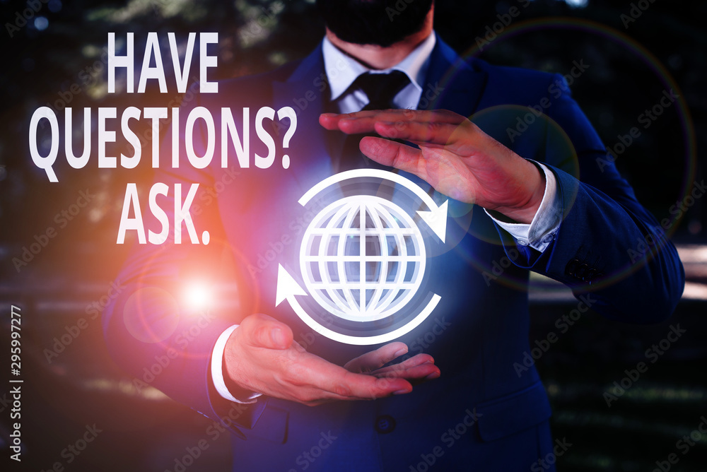 Poster writing note showing have questionsquestion ask. business concept for something that you say or writ
