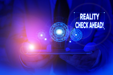 Writing note showing Reality Check Ahead. Business concept for makes them recognize truth about...