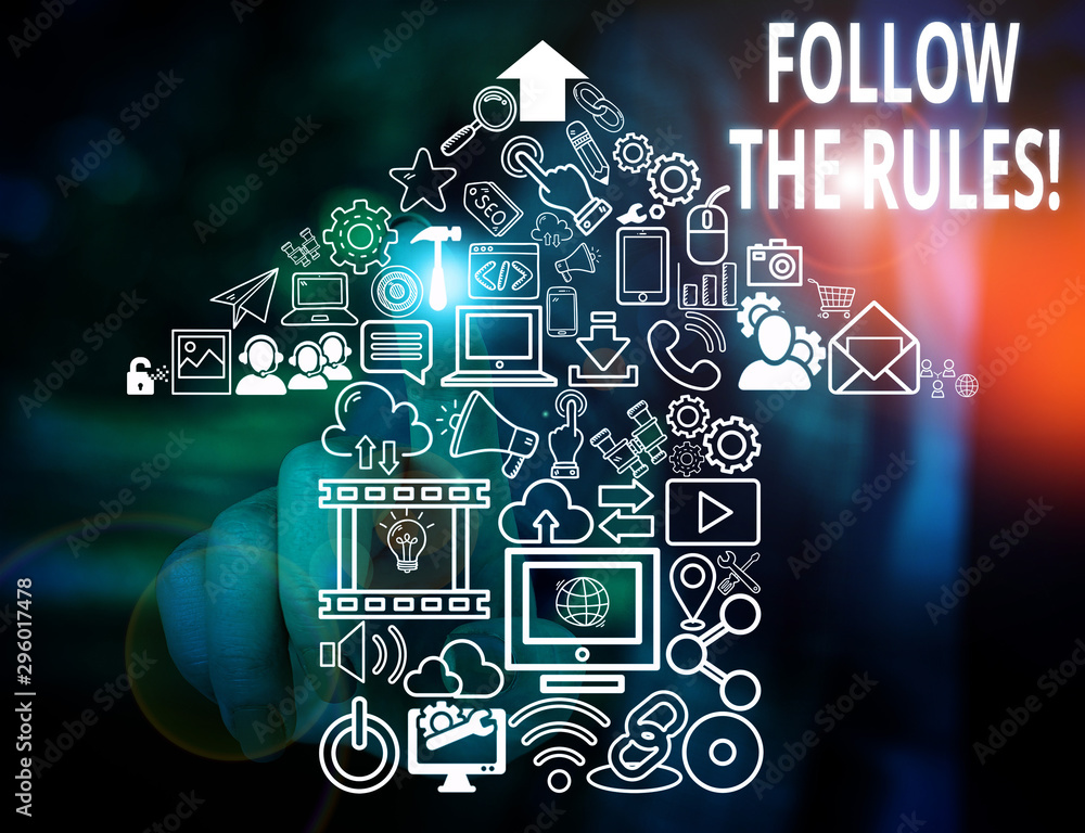 Poster conceptual hand writing showing follow the rules. concept meaning go with regulations governing cond