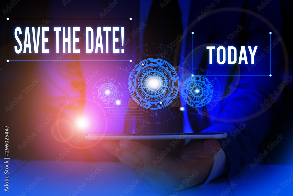 Poster word writing text save the date. business photo showcasing remember not schedule anything else on th