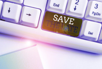 Word writing text Save The Date question. Business photo showcasing asking someone to remember specific day or time White pc keyboard with empty note paper above white background key copy space
