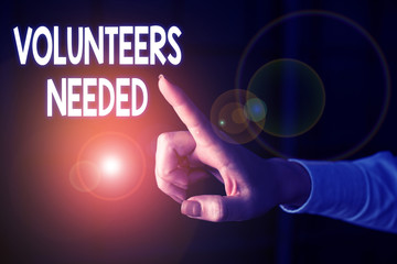 Writing note showing Volunteers Needed. Business concept for need work or help for organization...