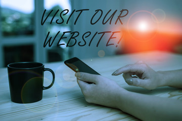 Conceptual hand writing showing Visit Our Website. Concept meaning visitor who arrives at web site and proceeds to browse