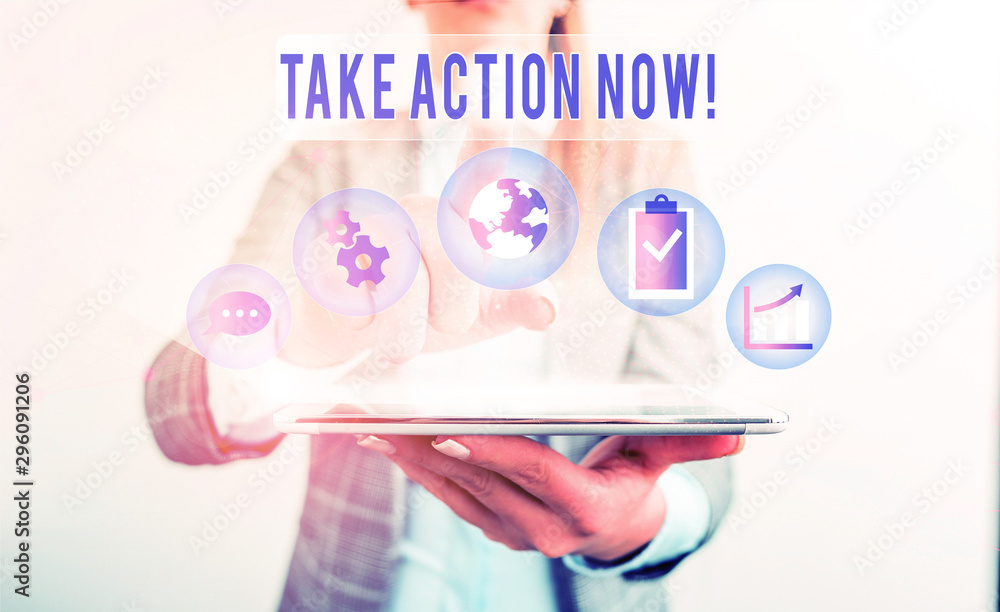 Poster writing note showing take action now. business concept for do something official or concerted achiev