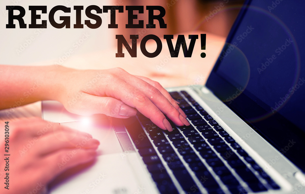 Poster text sign showing register now. business photo text official list or record showing or things into w