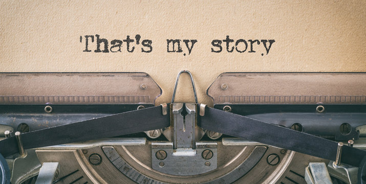 Text written with a vintage typewriter -  That's my story