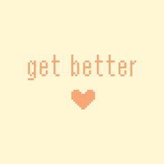 Minimalistic pixel motivational phrase. get better