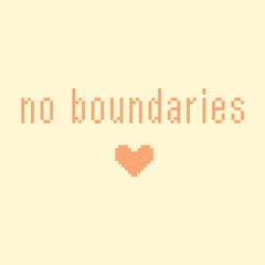 Minimalistic pixel motivational phrase. no boundaries