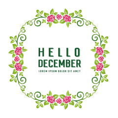 Lettering hello december, with style of pink flower frame and green leaves. Vector