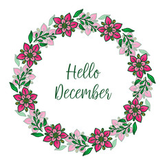 Place for text design hello december, with ornate of pink flower frame. Vector