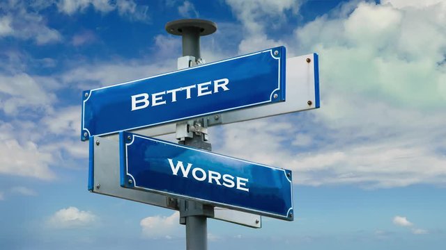 Street Sign to Better versus Worse