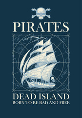Vector banner with the vintage sailing yacht and the words Pirates Dead Island. Illustration on the theme of travel, adventure and discovery on the background of old map
