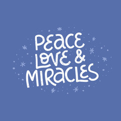 Peace, love & miracles white vector grunge lettering