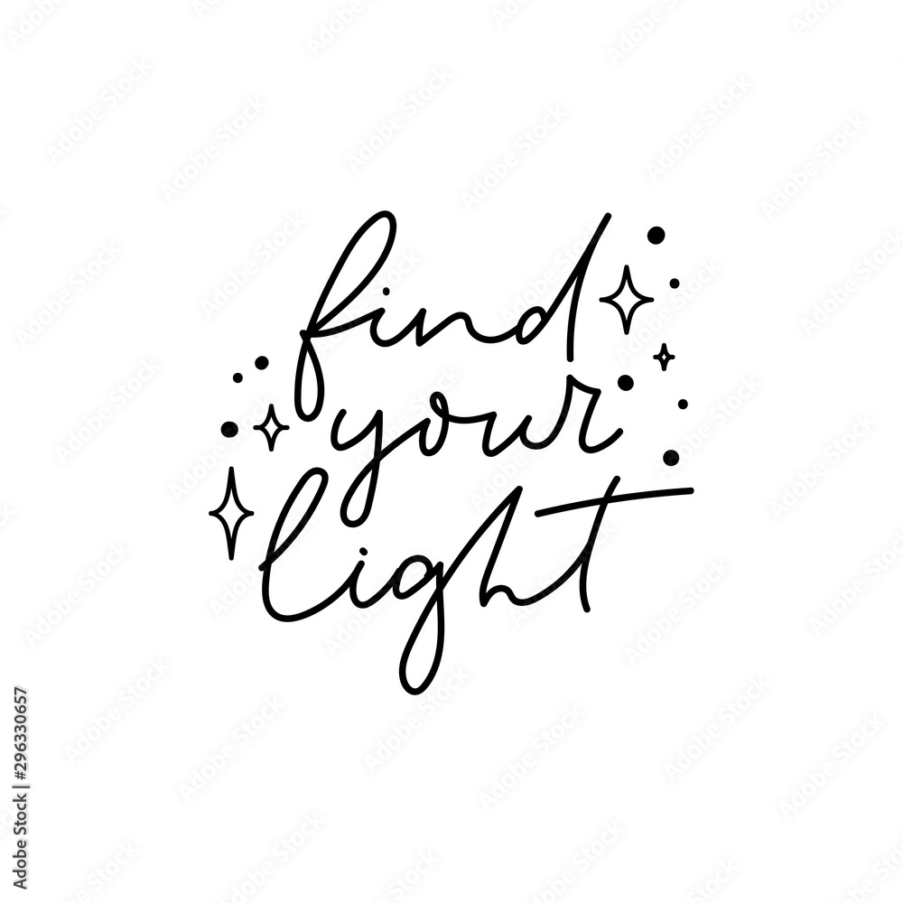Wall mural find your light inspiration lettering postcard vector illustration. card with motivational thinking 