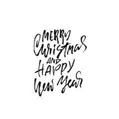 Merry Christmas and Happy New Year. Holiday modern dry brush ink lettering for greeting card. Vector illustration