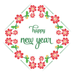 Lettering happy new year hand drawn, with design element of red flower frame. Vector