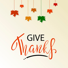Give thanks hand painted lettering for Thanksgiving Day.