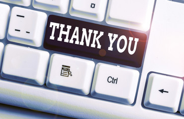 Word writing text Thank You. Business photo showcasing a polite expression used when acknowledging...
