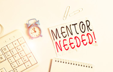 Writing note showing Mentor Needed. Business concept for Employee training under senior assigned...