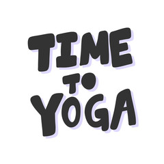 Time to yoga. Sticker for social media content. Vector hand drawn illustration design. 