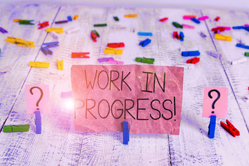 Text sign showing Work In Progress. Business photo text unfinished project that still added to or...