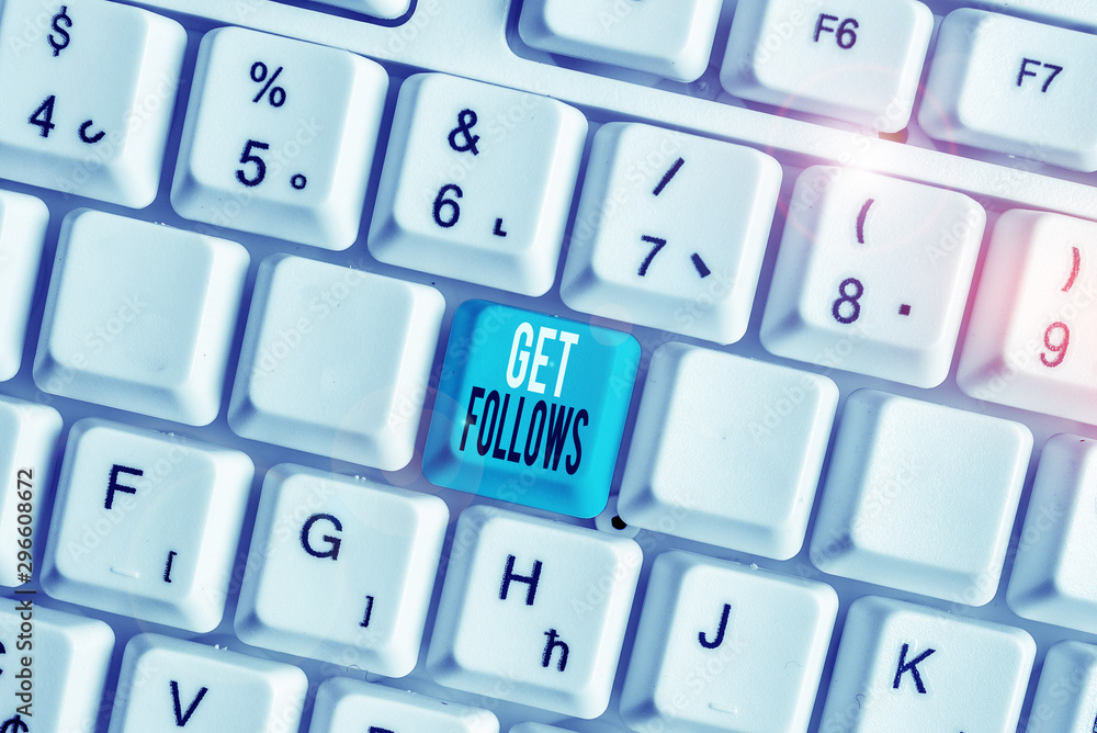 Poster writing note showing get follows. business concept for demonstrating who imitates copies or takes as
