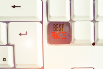 Text sign showing Best Practice. Business photo text commercial procedures that are accepted prescribed being correct White pc keyboard with empty note paper above white background key copy space