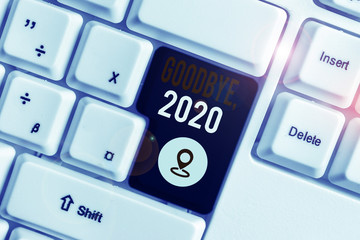 Word writing text Goodbye 2020. Business photo showcasing New Year Eve Milestone Last Month...