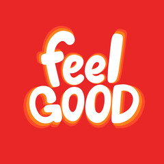 Feel good. Sticker for social media content. Vector hand drawn illustration design. 