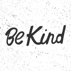 Be kind. Sticker for social media content. Vector hand drawn illustration design. 