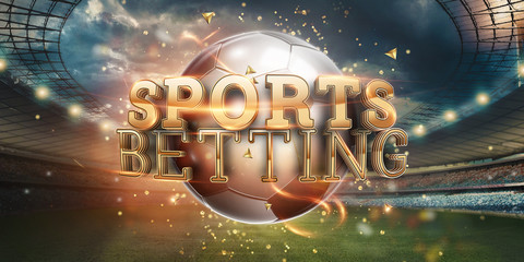 Gold Lettering Sports Betting Background with Soccer Ball and Stadium. Bets, sports betting, watch sports and bet.