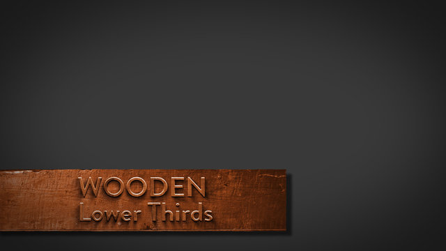 Wooden Lower Thirds