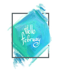 Hello February! Winter background with oil paint style spots. Winter design.